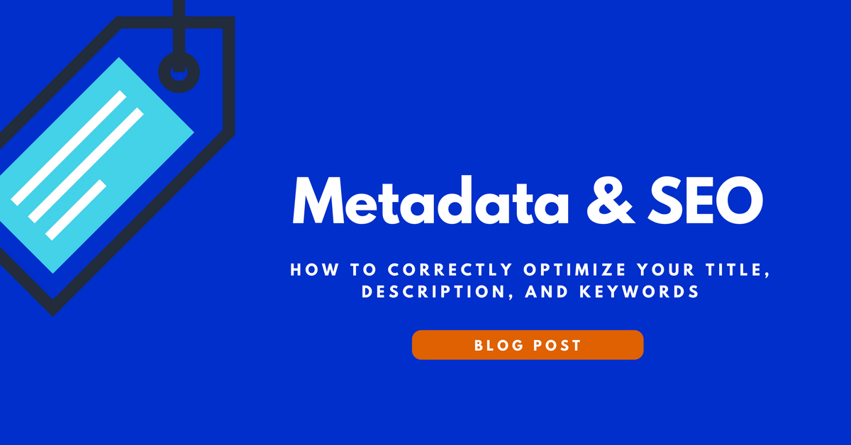 metdata and seo how to correctly optimize your title description and keywords