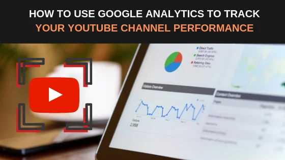 Google Analytics Youtube Performance Tracking - ignite search blog