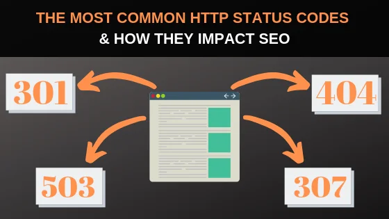 THE MOST COMMON HTTP STATUS CODES & HOW THEY IMPACT SEO